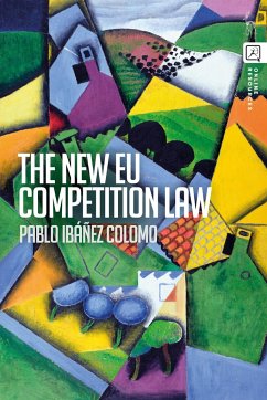 The New EU Competition Law - Ibanez Colomo, Pablo (London School of Economics and Political Scien