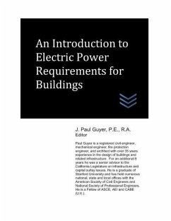 An Introduction to Electric Power Requirements for Buildings - Guyer, J. Paul