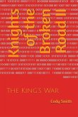 Knights of the Broken Road II: The King's War