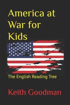 America at War for Kids: The English Reading Tree - Goodman, Keith