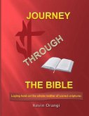 Journey Through the Bible: laying hold on the whole matter of sacred scriptures