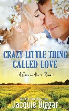 Crazy Little Thing Called Love: A Gambling Hearts Romance - Biggar, Jacquie