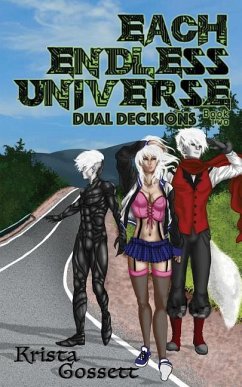 Each Endless Universe: Dual Decisions - Gossett, Krista