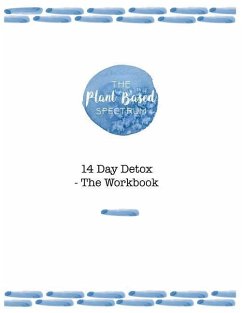 The Plant Based Spectrum - 14 Day Detox - The Workbook - Seal, Brittney