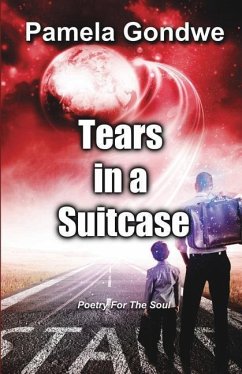 Tears In A Suitcase: Poetry For The Soul - Gondwe, Pamela
