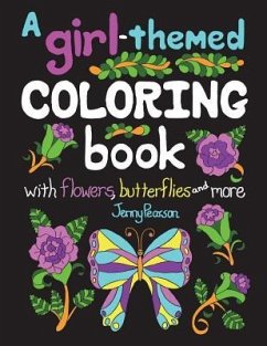 A Girl-Themed Coloring Book with Flowers, Butterflies and More - Pearson, Jenny
