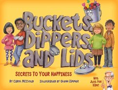 Buckets, Dippers, and Lids: Secrets to Your Happiness - Mccloud, Carol