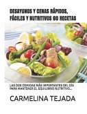 Desayunos Y Cenas Rápidos, Fáciles Y Nutritivos 60 Recetas: Las DOS Comidas Más Importantes del Día Para Mantener El Equilibrio Nutritivo...