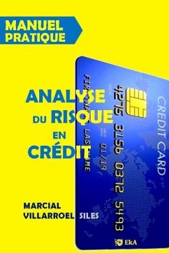 MANUEL PRATIQUE Analyse du risque de credit - Villarroel Siles, Marcial
