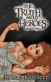 The Truth about Heroes: Menage a Trois