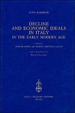 Decline and Economic Ideals in Italy in the Early Modern Age