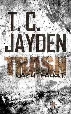 Trash (eBook, ePUB) - C. Jayden, T.