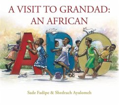A Visit to Grandad: An African ABC - Fadipe, Sade