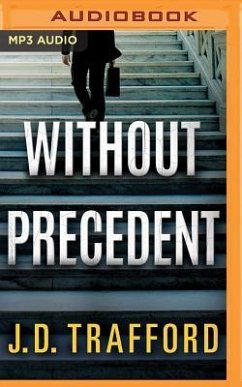 Without Precedent - Trafford, J. D.