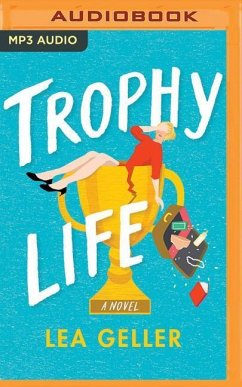 Trophy Life - Geller, Lea