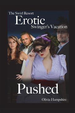 The Swirl Resort, Erotic Swinger's Vacation, Pushed - Hampshire, Olivia