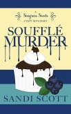 Soufflé Murder: A Seagrass Sweets Cozy Mystery