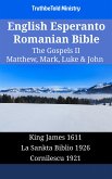 English Esperanto Romanian Bible - The Gospels II - Matthew, Mark, Luke & John (eBook, ePUB)