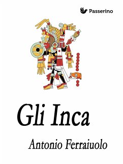 Gli Inca (eBook, ePUB) - Ferraiuolo, Antonio