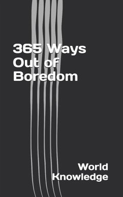 365 Ways Out of Boredom - Knowledge, World