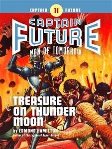 Captain Future #11: Treasure on Thunder Moon (eBook, ePUB) - Hamilton, Edmond