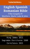 English Spanish Romanian Bible - The Gospels IV - Matthew, Mark, Luke & John (eBook, ePUB)