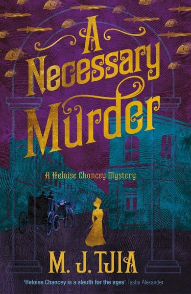 Necessary Murder (Heloise Chancey Victorian Mysteries) (eBook, ePUB) Necessary Murder (Heloise Chancey Victorian Mysteries) (eBook, ePUB)