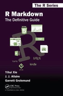 R Markdown - Xie, Yihui (RStudio, Inc. Boston, MA, USA); Allaire, J.J.; Grolemund, Garrett