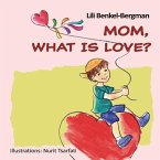 Mom, What is Love?