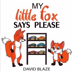 My Little Fox Says Please - Blaze, David