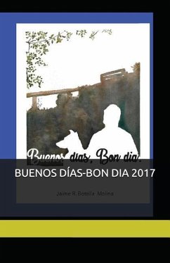 Buenos Días-Bon Dia 2017: Mi día chiquito, mi hoy de estreno - Botella Molina Botol, Jaime Ramón