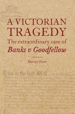 A Victorian Tragedy: The Extraordinary Case of Banks v Goodfellow - Frost, Martyn