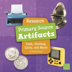 Research Primary Source Artifacts: Tools, Clothing, Coins, and More! - Boswell, Kelly