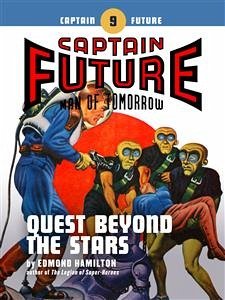 Captain Future #9: Quest Beyond the Stars (eBook, ePUB) - Hamilton, Edmond