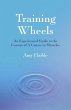 Training Wheels: An Experienced Guide... - Bild 1