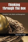 Thinking Through the Box: Innovation Tools, Myths and Management