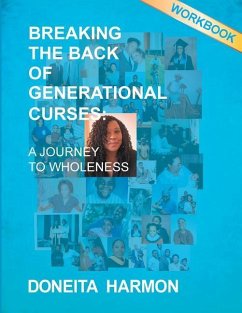 Breaking the Back of Generational Curses Workbook: A Journey to Wholeness - Harmon, Doneita