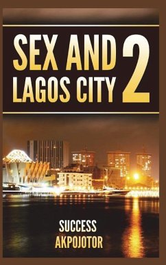 Sex and Lagos City 2: Melt Down - Akpojotor, Success