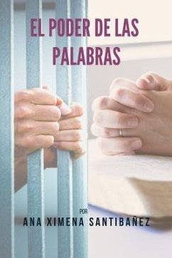 El Poder de las Palabras - Santibañez, Ana Ximena