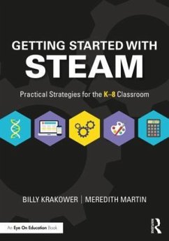 Getting Started with STEAM - Krakower, Billy; Martin, Meredith