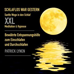Sanfte Wege in den Schlaf / XXL-Deluxe-Edition / Meditation & Hypnose zum besseren Einschlafen (MP3-Download) - Lynen, Patrick