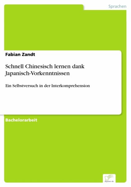 Schnell Chinesisch lernen dank Japanisch-Vorkenntnissen (eBook, PDF) Schnell Chinesisch lernen dank Japanisch-Vorkenntnissen (eBook, PDF)