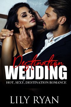 Destination Wedding (eBook, ePUB) - Ryan, Lily Destination Wedding (eBook, ePUB) - Ryan, Lily