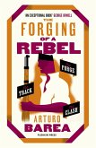 The Forging of a Rebel (eBook, ePUB)