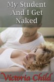 My Student And I Get Naked (eBook, ePUB)