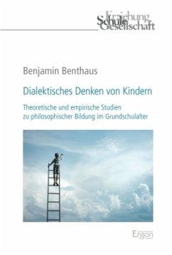 Dialektisches Denken von Kindern - Benthaus, Benjamin