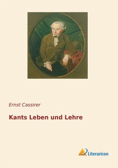 Kants Leben und Lehre - Cassirer, Ernst