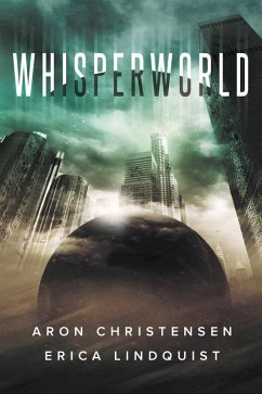 Whisperworld (eBook, ePUB) - Lindquist, Erica; Christensen, Aron
