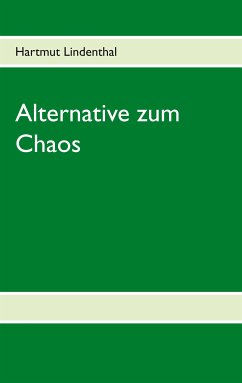 Alternative zum Chaos (eBook, ePUB) - Lindenthal, Hartmut