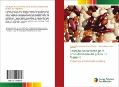Seleção Recorrente para produtividade de grãos no feijoeiro - Simoneti da Silva Hoffmann, Graciele;Antonio Patto Ramalho, Magno